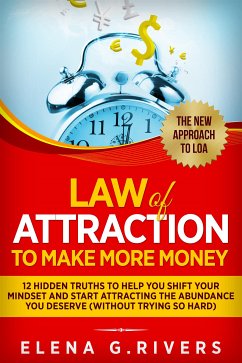 Law Of Attraction to Make More Money (eBook, ePUB) - G.Rivers, Elena