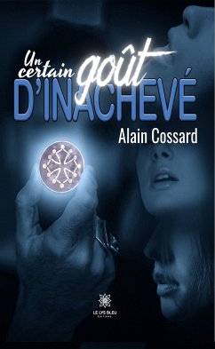 Un certain goût d’inachevé (eBook, ePUB) - Cossard, Alain