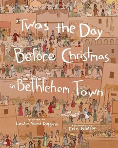 'Twas the Day Before Christmas in Bethlehem Town (eBook, ePUB) - Diggins, Leslie Bond