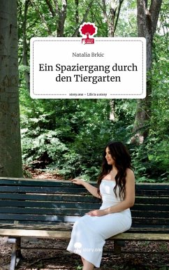 Ein Spaziergang durch den Tiergarten. Life is a Story - story.one - Brkic, Natalia