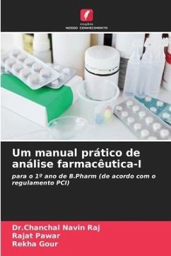 Um manual prático de análise farmacêutica-I - Raj, Dr.Chanchal Navin;Pawar, Rajat;Gour, Rekha