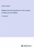 Madam How and Lady Why; Or, First Lessons in Earth Lore for Children