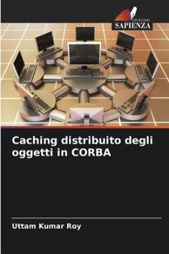 Caching distribuito degli oggetti in CORBA - Roy, Uttam Kumar