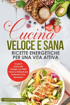 Cucina Veloce e Sana - Gustovivo, Chef