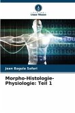 Morpho-Histologie-Physiologie: Teil 1