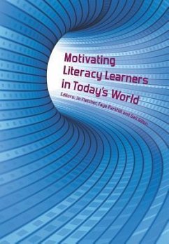 Motivating Literacy Learners in Today's World - Fletcher, Jo; Parkhill, Faye; Gillon, Gail