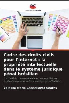 Cadre des droits civils pour l'Internet : la propriété intellectuelle dans le système juridique pénal brésilien - Cappellazzo Soares, Valeska Maria