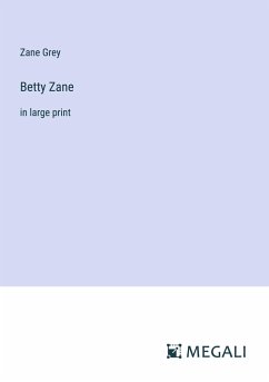 Betty Zane - Grey, Zane