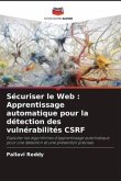 Sécuriser le Web : Apprentissage automatique pour la détection des vulnérabilités CSRF