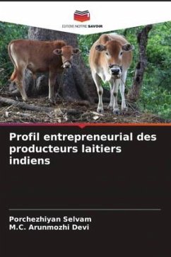 Profil entrepreneurial des producteurs laitiers indiens - Selvam, Porchezhiyan;Devi, M.C. Arunmozhi