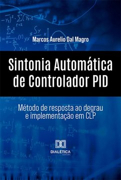 Sintonia Automática de Controlador PID (eBook, ePUB) - Magro, Marcos Aurelio Dal