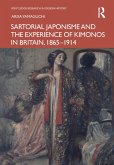 Sartorial Japonisme and the Experience of Kimonos in Britain, 1865-1914 (eBook, ePUB)