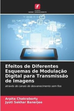 Efeitos de Diferentes Esquemas de Modulação Digital para Transmissão de Imagens - Chakraborty, Arpita;Banerjee, Jyoti Sekhar