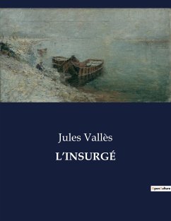 L¿INSURGÉ - Vallès, Jules