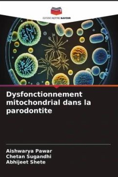 Dysfonctionnement mitochondrial dans la parodontite - Pawar, Aishwarya;SUGANDHI, CHETAN;Shete, Abhijeet