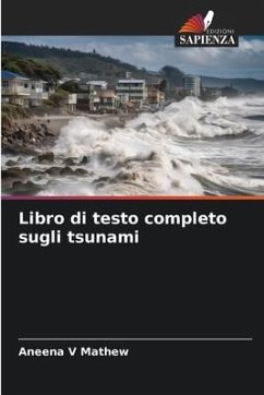 Libro di testo completo sugli tsunami - Mathew, Aneena V