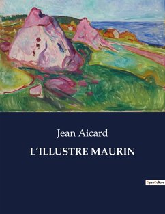 L¿ILLUSTRE MAURIN - Aicard, Jean