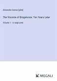 The Vicomte of Bragelonne: Ten Years Later