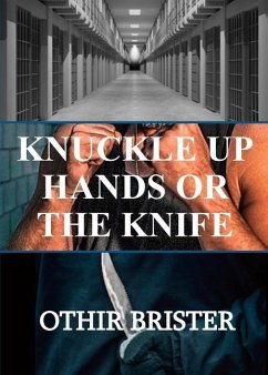 Knuckle Up Hands or the Knife - Brister, Othir