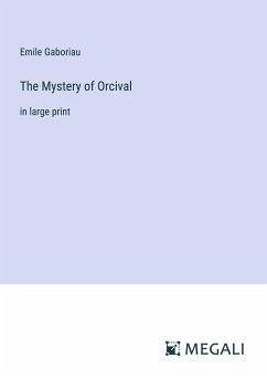 The Mystery of Orcival - Gaboriau, Emile