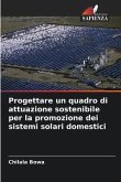 Progettare un quadro di attuazione sostenibile per la promozione dei sistemi solari domestici