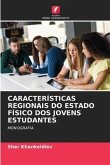 CARACTERÍSTICAS REGIONAIS DO ESTADO FÍSICO DOS JOVENS ESTUDANTES