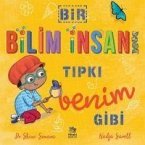 Bir Bilim Insani Tipki Benim Gibi