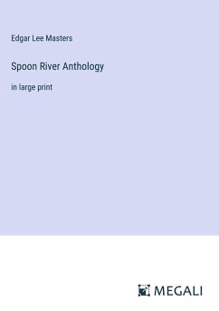 Spoon River Anthology - Masters, Edgar Lee