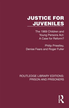 Justice for Juveniles (eBook, ePUB) - Priestley, Philip; Fears, Denise; Fuller, Roger