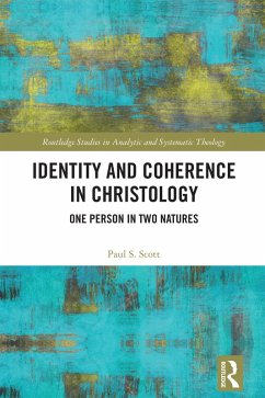 Identity and Coherence in Christology (eBook, ePUB) - Scott, Paul S.