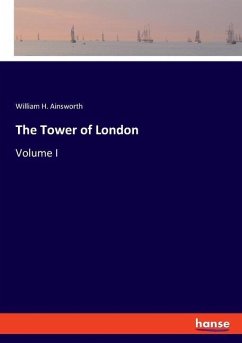 The Tower of London - Ainsworth, William H.