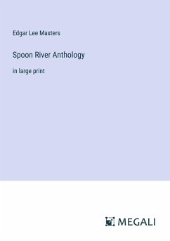 Spoon River Anthology - Masters, Edgar Lee