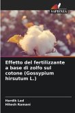 Effetto del fertilizzante a base di zolfo sul cotone (Gossypium hirsutum L.)