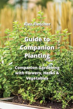 Guide to Companion Planting - Fletcher, Kier