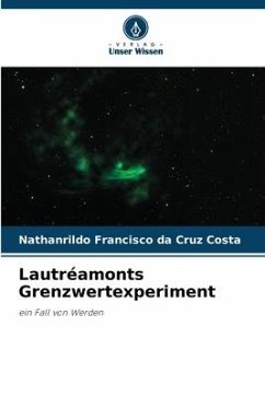 Lautréamonts Grenzwertexperiment - Francisco da Cruz Costa, Nathanrildo