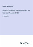 Webster's Seventh of March Speech and the Secession Movement, 1850