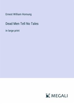 Dead Men Tell No Tales - Hornung, Ernest William