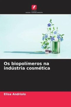 Os biopolímeros na indústria cosmética - Andriolo, Elisa