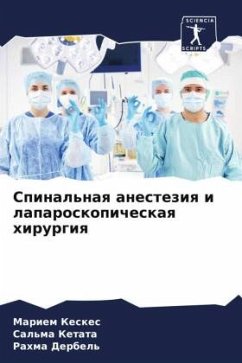 Spinal'naq anesteziq i laparoskopicheskaq hirurgiq - Keskes, Mariem;Ketata, Sal'ma;Derbel', Rahma