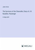 The Survivors of the Chancellor; Diary of J.R. Kazallon, Passenger