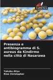 Presenza e antibiogramma di S. aureus da Kindirmo nella città di Nasarawa