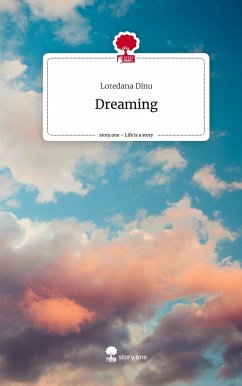 Dreaming. Life is a Story - story.one - Dinu, Loredana