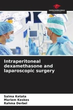 Intraperitoneal dexamethasone and laparoscopic surgery - Ketata, Salma;Keskes, Mariem;Derbel, Rahma