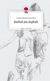 Barfuß am Asphalt. Life is a Story - story.one