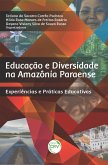 EDUCAÇÃO E DIVERSIDADE NA AMAZÔNIA PARAENSE (eBook, ePUB)