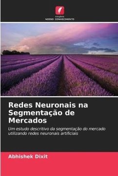 Redes Neuronais na Segmentação de Mercados - Dixit, Abhishek