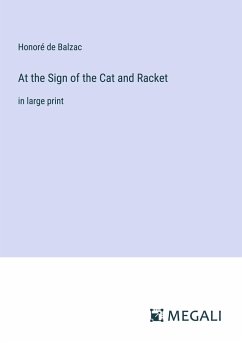 At the Sign of the Cat and Racket - Balzac, Honoré de