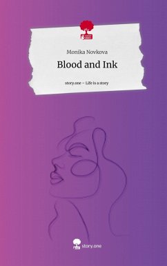 Blood and Ink. Life is a Story - story.one - Novkova, Monika