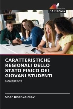 CARATTERISTICHE REGIONALI DELLO STATO FISICO DEI GIOVANI STUDENTI - Khankeldiev, Sher