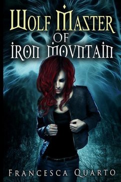 The Wolf Master of Iron Mountain - Quarto, Francesca